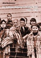 Die Judenverfolgung im Dritten Reich 1933–1945